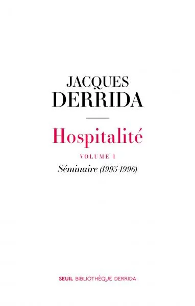 Jacques Derrida - Ospitalitatea 1 (Seminarii 1995-1996)