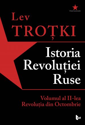 Istoria Revoluției Ruse. Volumul al II-lea. Revoluția din Octombrie