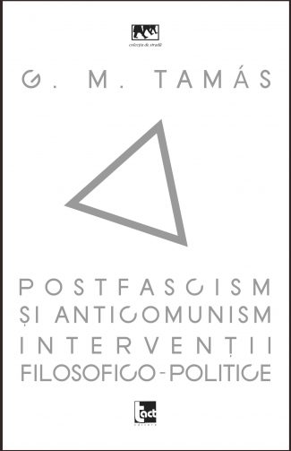Postfascism și anticomunism.Intervenții filosofico-politice