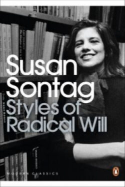 Susan Sontag- STYLES OF RADICAL WILL