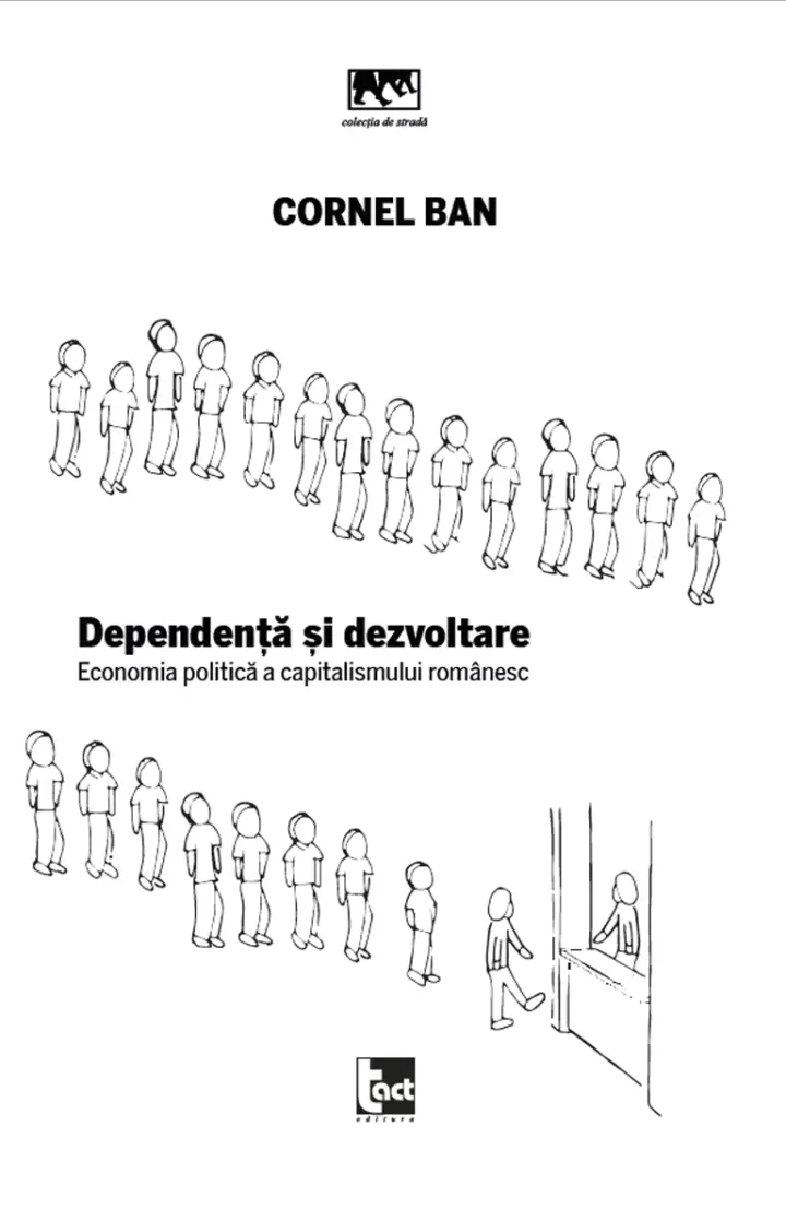 Dependență și dezvoltare. Economia politică a capitalismului românesc