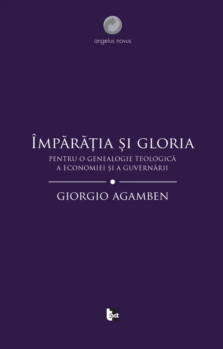 Împărăția și gloria. Pentru o genealogie teologică a economiei și a guvernării.(Homo sacer II