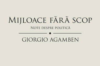 Mijloace fără scop. Note despre politică