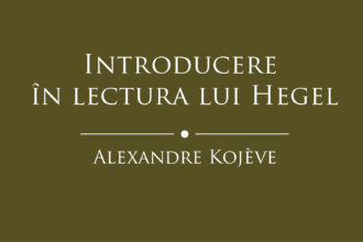 ALEXANDRE KOJÈVE Introducere în lectura lui Hegel