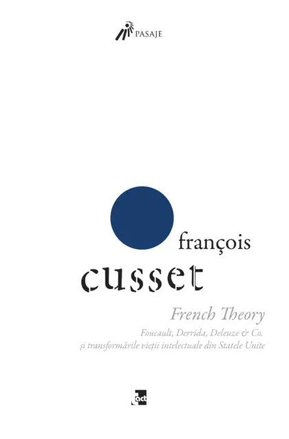 FRANÇOIS CUSSET - French Theory. Foucault