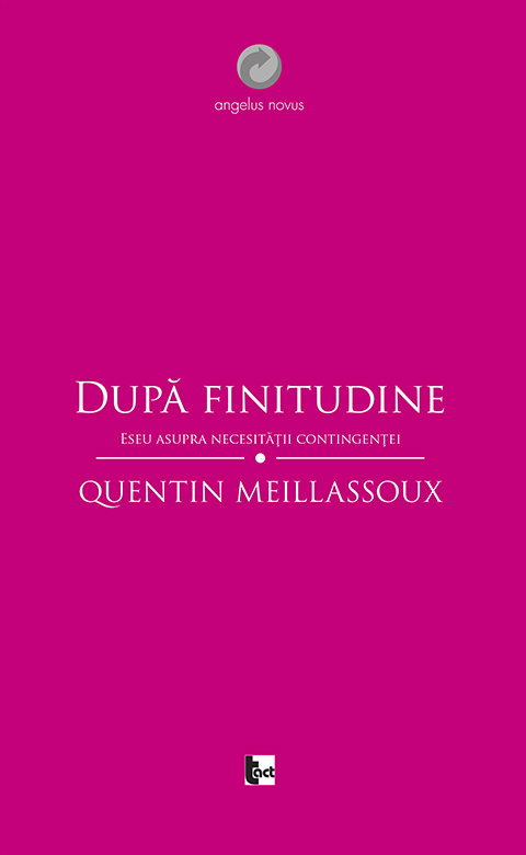 După finitudine. Eseu asupra necesităţii contingenţei
