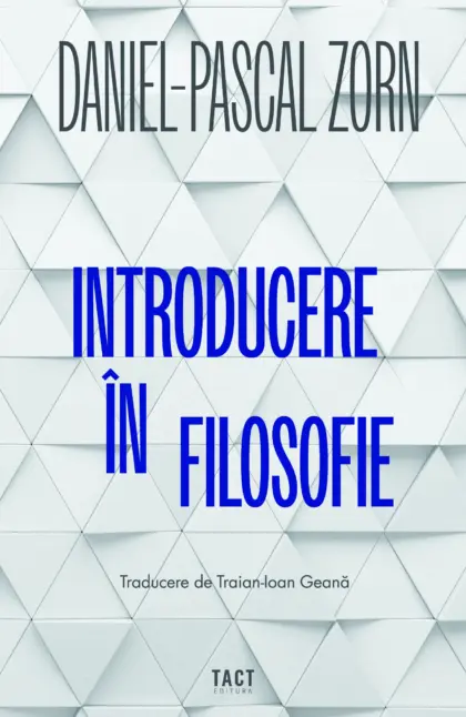 DANIEL‑PASCAL ZORN - Introducere în filosofie