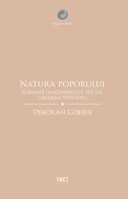 DÉBORAH COHEN Natura poporului. Formele imaginarului social (secolele XVIII‑XXI)