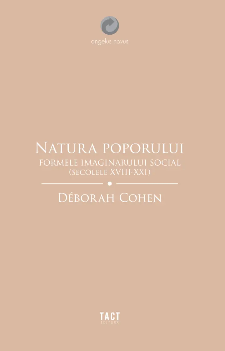 DÉBORAH COHEN Natura poporului. Formele imaginarului social (secolele XVIII‑XXI)