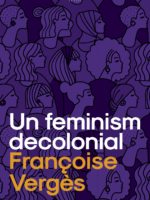FRANÇOISE VERGÈS - Un feminism decolonial