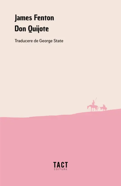 JAMES FENTON - Don Quijote. O adaptare a romanului lui Miguel de Cervantes Saavedra
