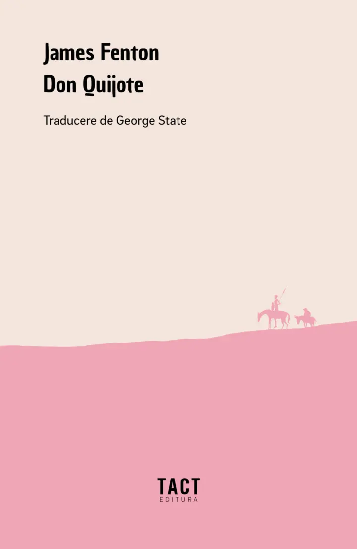 JAMES FENTON - Don Quijote. O adaptare a romanului lui Miguel de Cervantes Saavedra