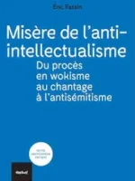 Éric Fassin-  Mizeria antiintelectualismului