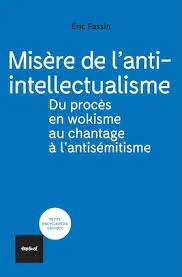 Éric Fassin-  Mizeria antiintelectualismului