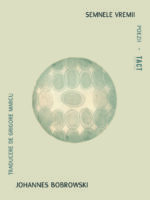 JOHANNES BOBROWSKI - Semnele vremii. Poezii