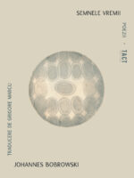 JOHANNES BOBROWSKI - Semnele vremii. Poezii